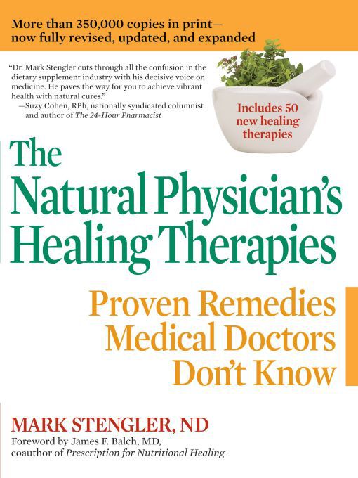 Title details for The Natural Physician's Healing Therapies by Mark Stengler - Available
